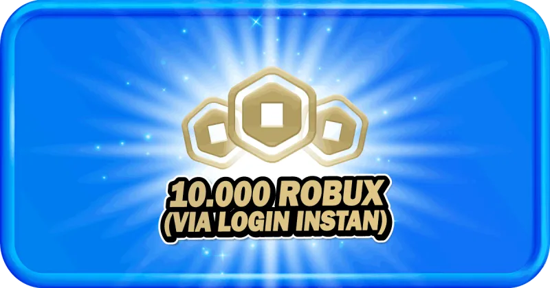 10000 ROBUX (VIA LOGIN INSTAN)