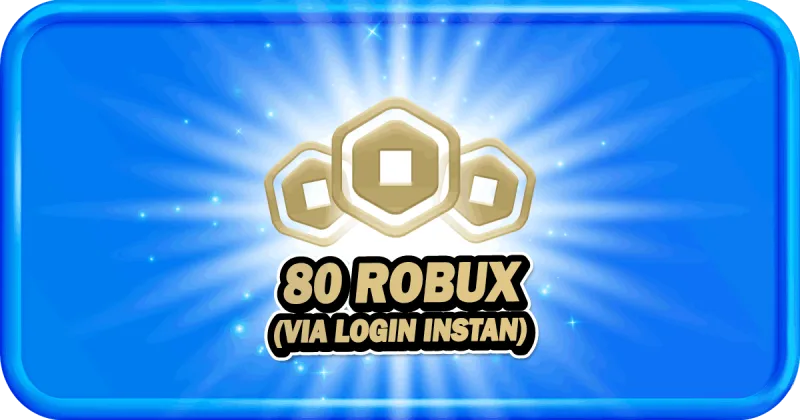 80 ROBUX (VIA LOGIN INSTAN)